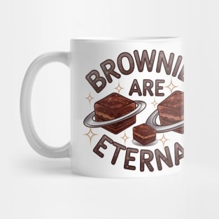 Brownies Are Eternal Mug